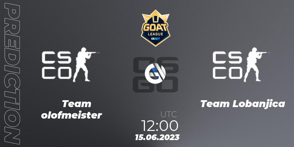 Team olofmeister - Team Lobanjica: Maç tahminleri. 15.06.2023 at 12:00, Counter-Strike (CS2), 1xBet GOAT League 2023 Summer VACation