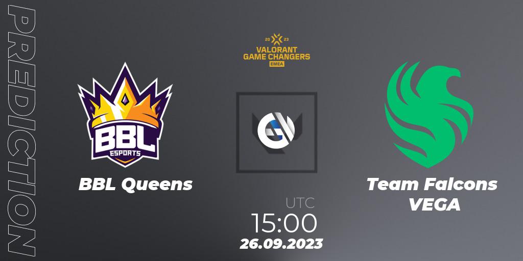 BBL Queens - Team Falcons VEGA: Maç tahminleri. 26.09.2023 at 15:00, VALORANT, VCT 2023: Game Changers EMEA Stage 3 - Group Stage