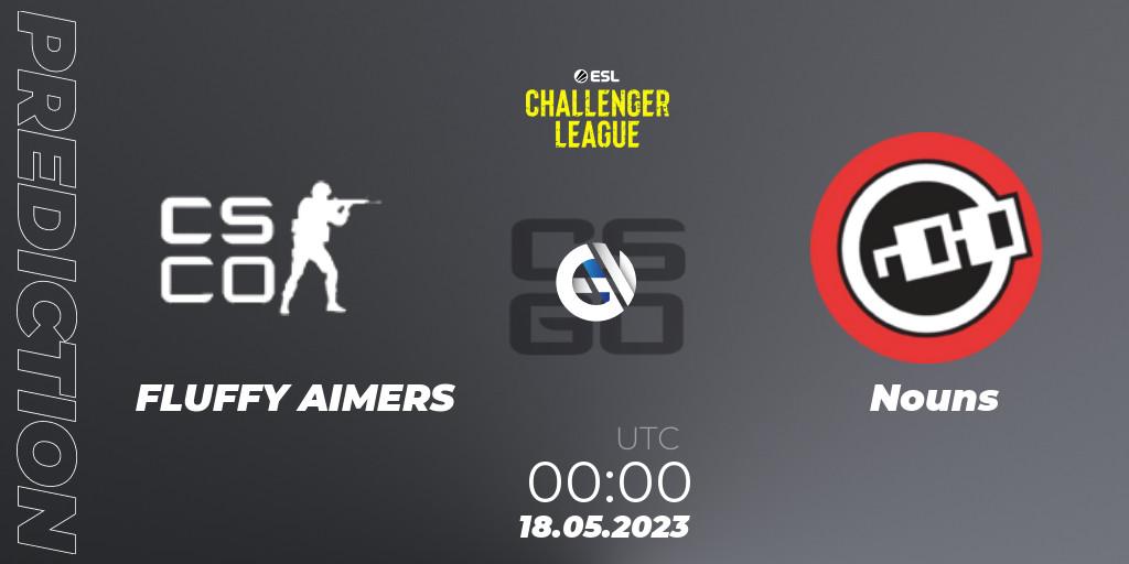 FLUFFY AIMERS - Nouns: Maç tahminleri. 18.05.2023 at 01:00, Counter-Strike (CS2), ESL Challenger League Season 45: North America