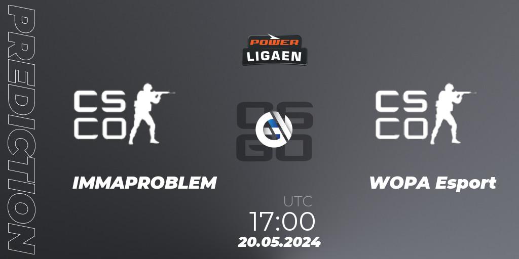 IMMAPROBLEM - WOPA Esport: Maç tahminleri. 20.05.2024 at 17:00, Counter-Strike (CS2), Dust2.dk Ligaen Season 26