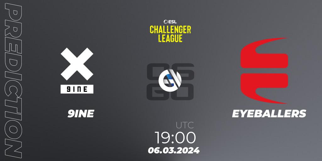 9INE - EYEBALLERS: Maç tahminleri. 06.03.24, CS2 (CS:GO), ESL Challenger League Season 47: Europe