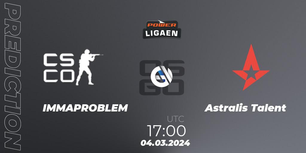 IMMAPROBLEM - Astralis Talent: Maç tahminleri. 06.03.2024 at 17:00, Counter-Strike (CS2), Dust2.dk Ligaen Season 25