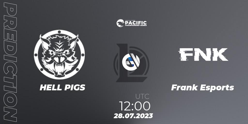 HELL PIGS - Frank Esports: Maç tahminleri. 28.07.2023 at 12:25, LoL, PACIFIC Championship series Group Stage