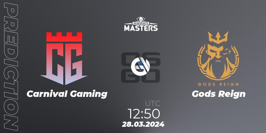 Carnival Gaming - Gods Reign: Maç tahminleri. 28.03.2024 at 12:50, Counter-Strike (CS2), Skyesports Masters 2024: Indian Qualifier