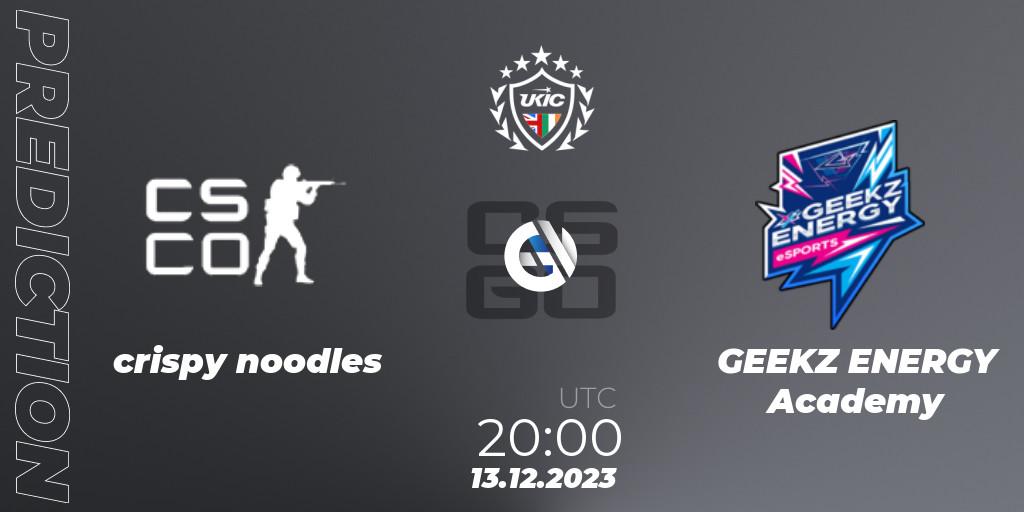 crispy noodles - GEEKZ ENERGY Academy: Maç tahminleri. 13.12.2023 at 20:00, Counter-Strike (CS2), UKIC League Season 0: Division 2