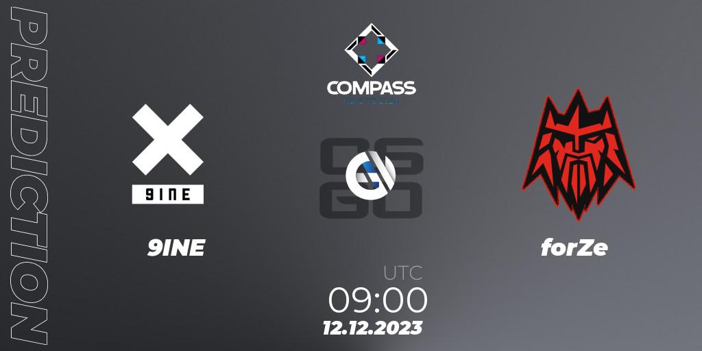 9INE - forZe: Maç tahminleri. 12.12.2023 at 09:00, Counter-Strike (CS2), YaLLa Compass Fall 2023