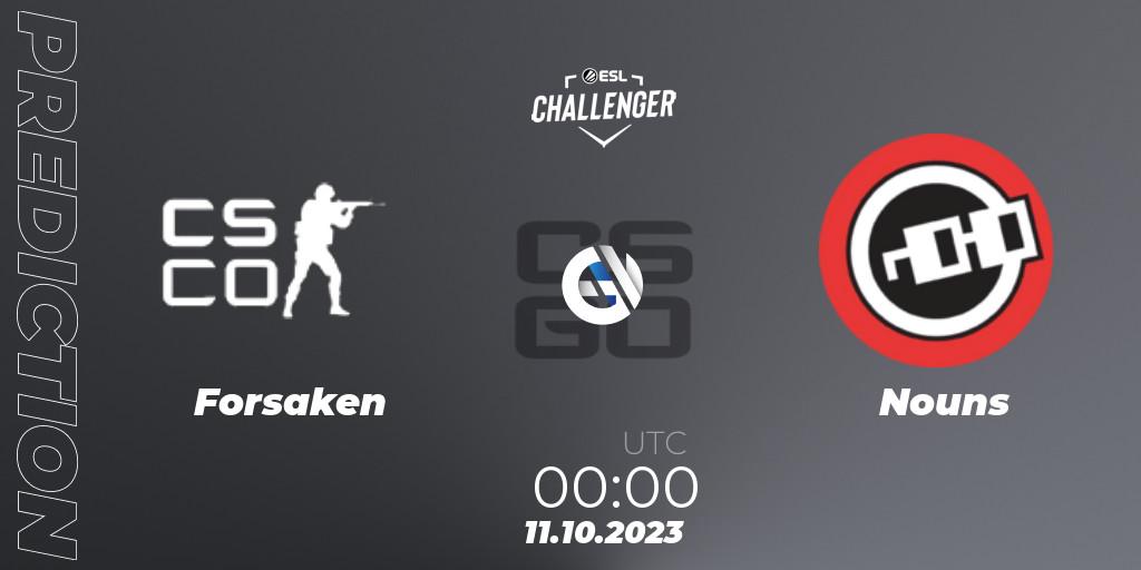 Forsaken - Nouns: Maç tahminleri. 11.10.2023 at 00:00, Counter-Strike (CS2), ESL Challenger at DreamHack Winter 2023: North American Qualifier