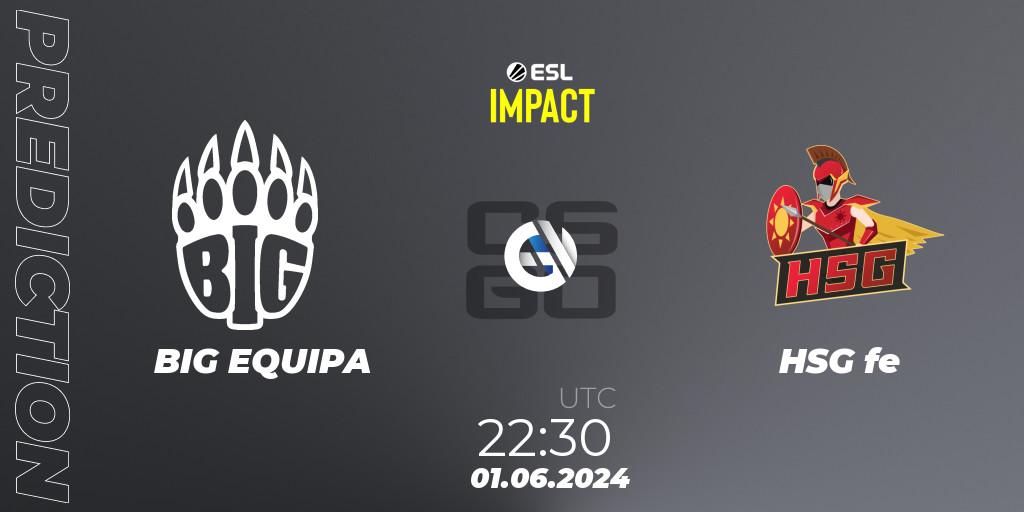 BIG EQUIPA - HSG fe: Maç tahminleri. 02.06.2024 at 00:10, Counter-Strike (CS2), ESL Impact League Season 5 Finals