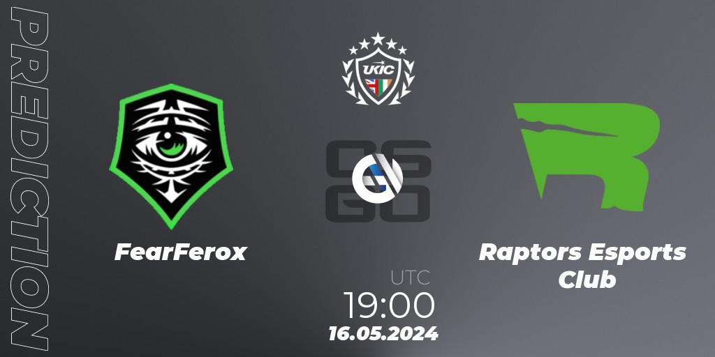 FearFerox - Raptors Esports Club: Maç tahminleri. 16.05.2024 at 19:00, Counter-Strike (CS2), UKIC League Season 2: Division 1