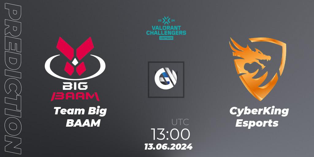 Team Big BAAM - CyberKing Esports: Maç tahminleri. 13.06.2024 at 13:00, VALORANT, VALORANT Challengers 2024: Vietnam Split 2