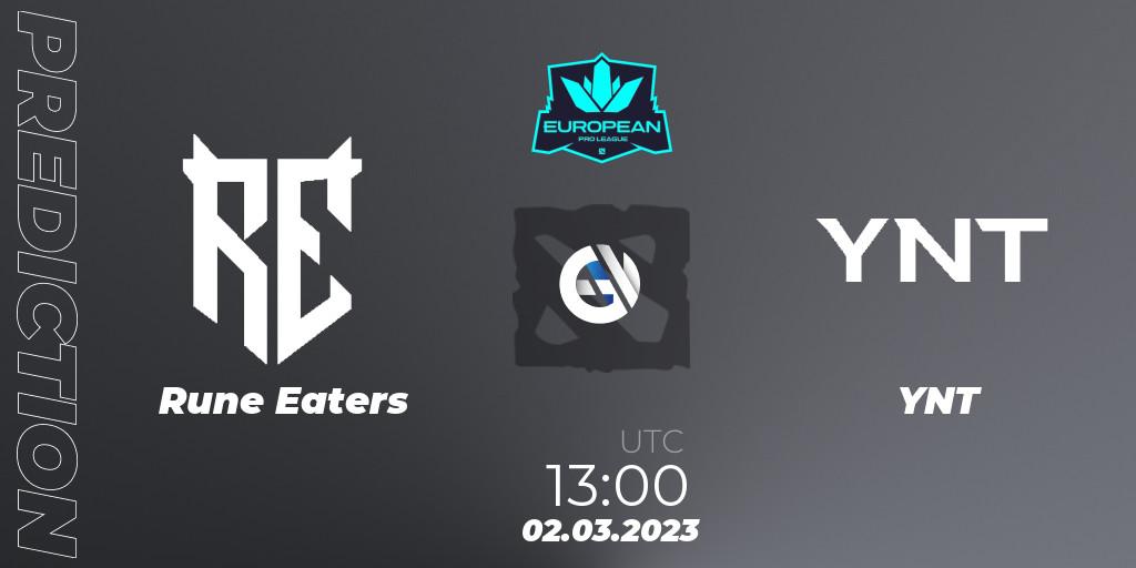 Rune Eaters - YNT: Maç tahminleri. 02.03.23, Dota 2, European Pro League Season 7