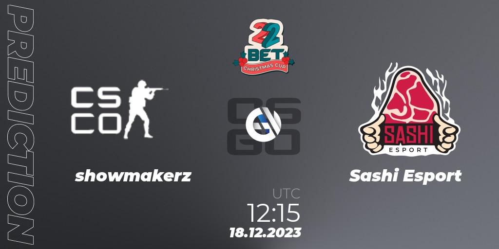 showmakerz - Sashi Esport: Maç tahminleri. 18.12.2023 at 12:05, Counter-Strike (CS2), 22BET Christmas Cup 2023