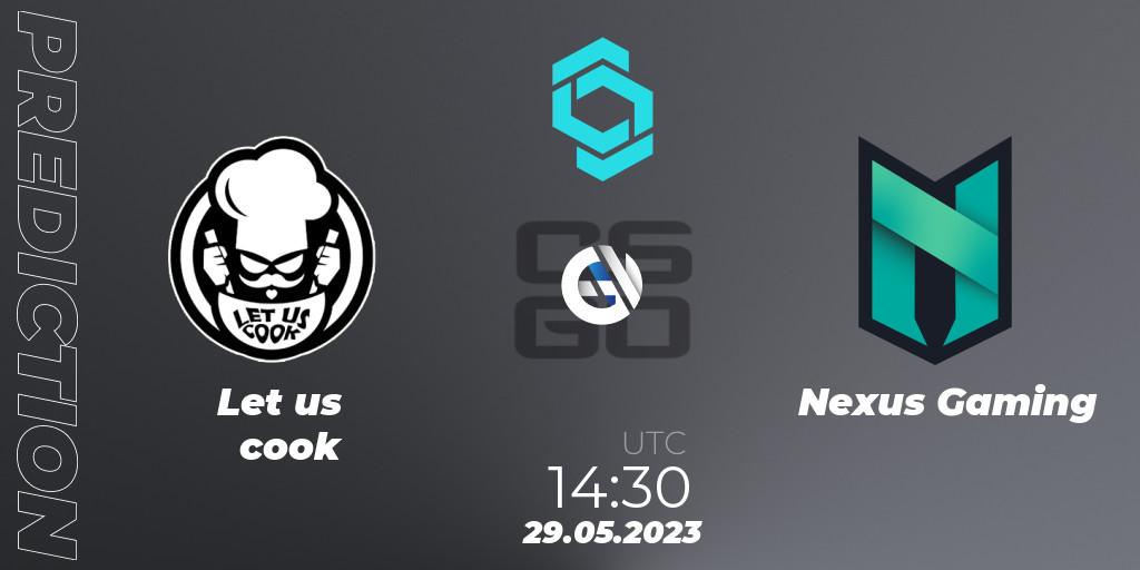 Let us cook - Nexus Gaming: Maç tahminleri. 29.05.2023 at 14:30, Counter-Strike (CS2), CCT North Europe Series 5