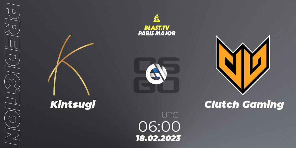 Kintsugi - Clutch Gaming: Maç tahminleri. 18.02.2023 at 06:10, Counter-Strike (CS2), BLAST.tv Paris Major 2023 Asia RMR Closed Qualifier