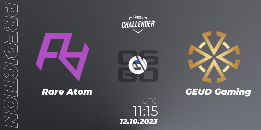 Rare Atom - GEUD Gaming: Maç tahminleri. 12.10.2023 at 11:15, Counter-Strike (CS2), ESL Challenger at DreamHack Winter 2023: Asian Open Qualifier