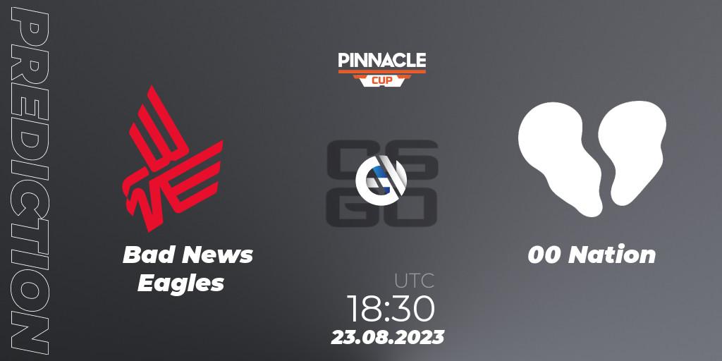 Bad News Eagles - 00 Nation: Maç tahminleri. 23.08.2023 at 18:45, Counter-Strike (CS2), Pinnacle Cup V