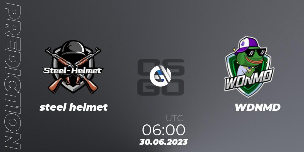 steel helmet - WDNMD: Maç tahminleri. 30.06.2023 at 06:00, Counter-Strike (CS2), 5E Open Cup: May 2023