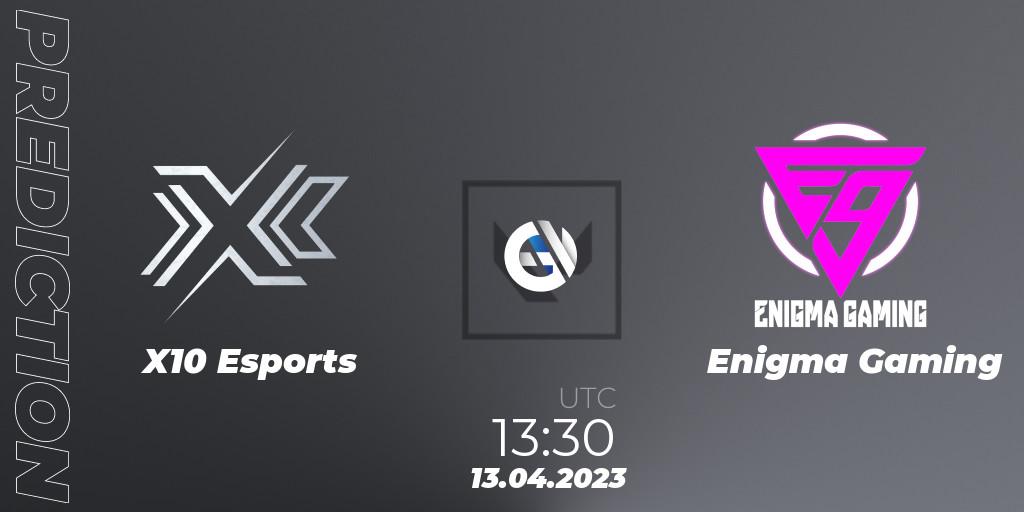 X10 Esports - Enigma Gaming: Maç tahminleri. 13.04.23, VALORANT, VALORANT Challengers 2023: Malaysia & Singapore Split 2 - Group stage