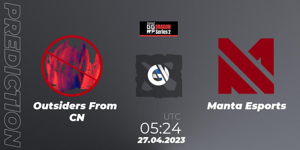 Outsiders From CN - Manta Esports: Maç tahminleri. 27.04.23, Dota 2, GGWP Dragon Series 2