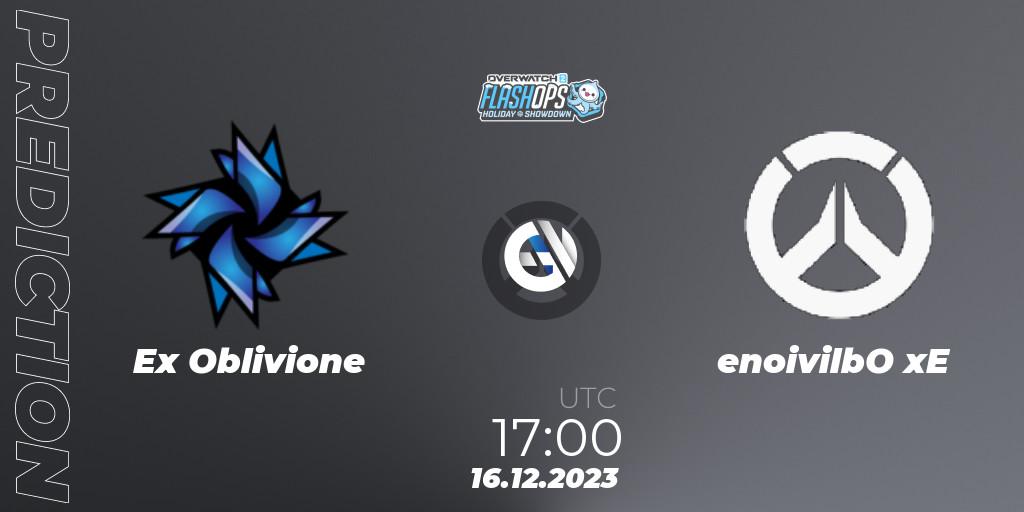 Ex Oblivione - enoivilbO xE: Maç tahminleri. 16.12.2023 at 17:00, Overwatch, Flash Ops Holiday Showdown - EMEA