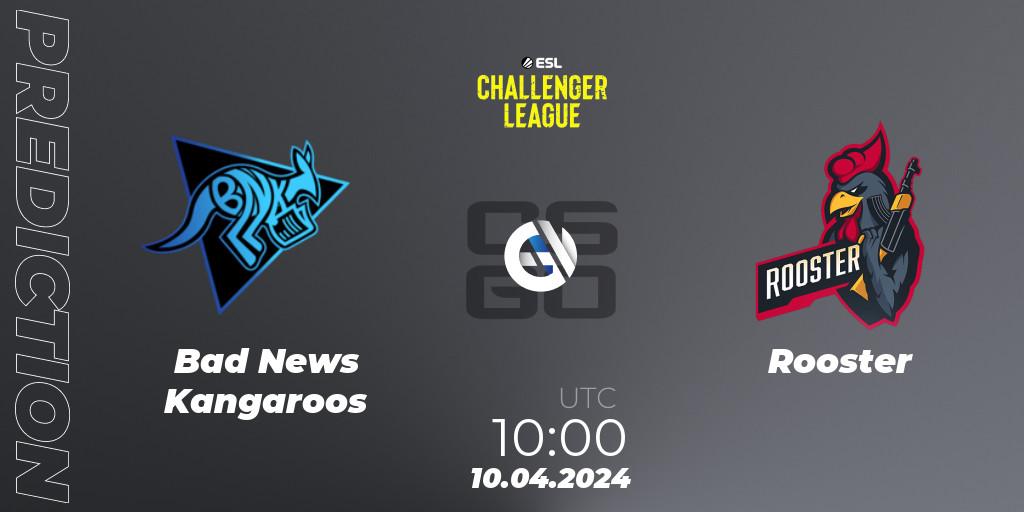 Bad News Kangaroos - Rooster: Maç tahminleri. 10.04.24, CS2 (CS:GO), ESL Challenger League Season 47: Oceania