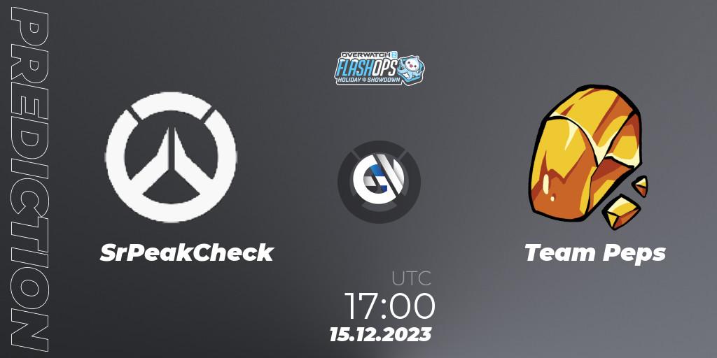SrPeakCheck - Team Peps: Maç tahminleri. 15.12.2023 at 17:00, Overwatch, Flash Ops Holiday Showdown - EMEA