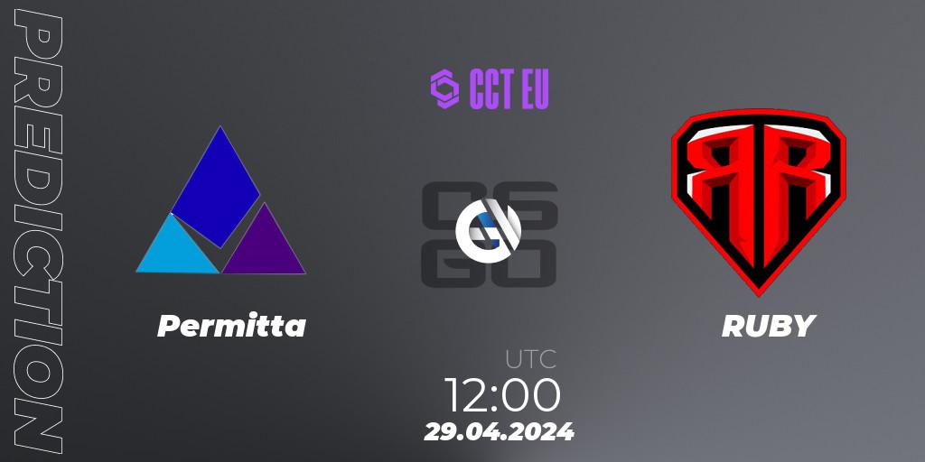 Permitta - RUBY: Maç tahminleri. 29.04.2024 at 09:00, Counter-Strike (CS2), CCT Season 2 Europe Series 2 