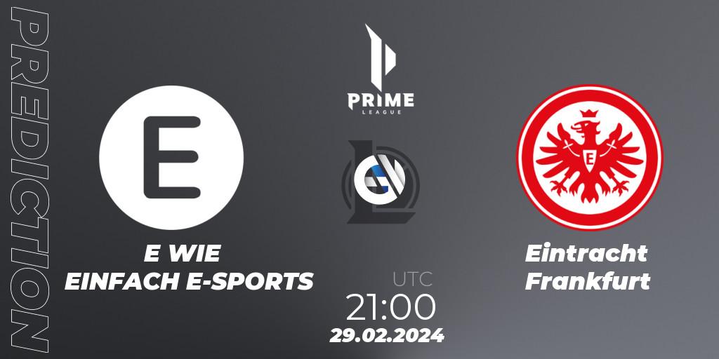 E WIE EINFACH E-SPORTS - Eintracht Frankfurt: Maç tahminleri. 29.02.24, LoL, Prime League Spring 2024 - Group Stage