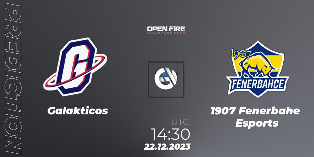 Galakticos - 1907 Fenerbahçe Esports: Maç tahminleri. 22.12.2023 at 14:30, VALORANT, Open Fire All Stars 2023