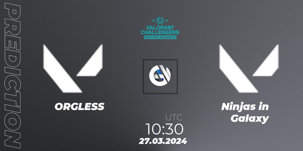 ORGLESS - Ninjas in Galaxy: Maç tahminleri. 27.03.2024 at 10:30, VALORANT, VALORANT Challengers Malaysia & Singapore 2024: Split 1