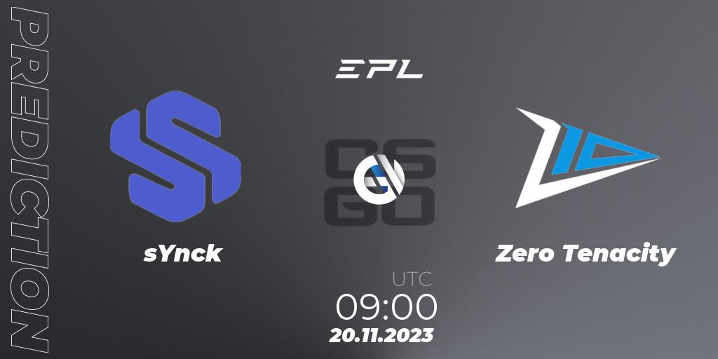 sYnck - Zero Tenacity: Maç tahminleri. 24.11.2023 at 09:00, Counter-Strike (CS2), European Pro League Season 12: Division 2