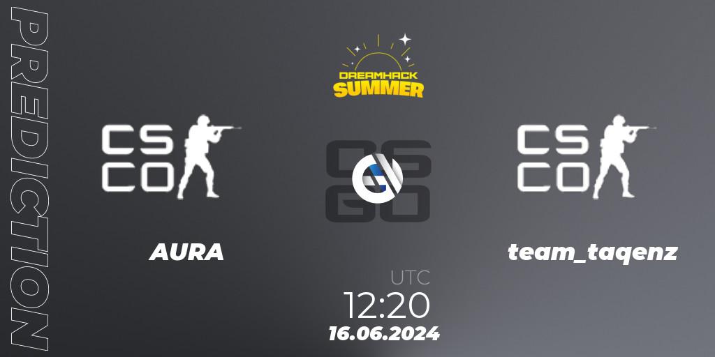 AURA - team_taqenz: Maç tahminleri. 16.06.2024 at 12:20, Counter-Strike (CS2), DreamHack Summer 2024 BYOC
