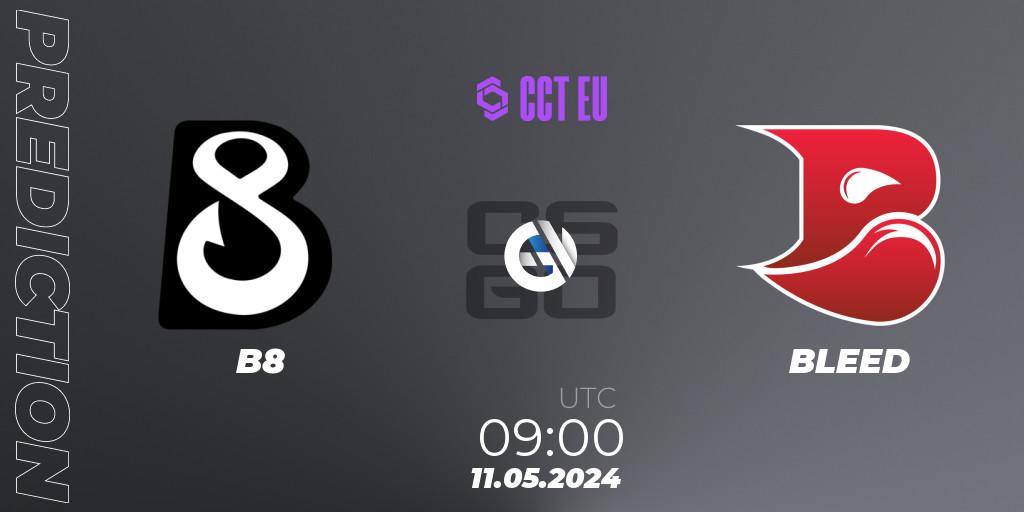 B8 - BLEED: Maç tahminleri. 11.05.2024 at 09:00, Counter-Strike (CS2), CCT Season 2 Europe Series 2 