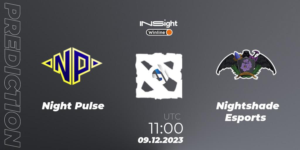 Night Pulse - Nightshade Esports: Maç tahminleri. 09.12.2023 at 11:00, Dota 2, Winline Insight Season 4