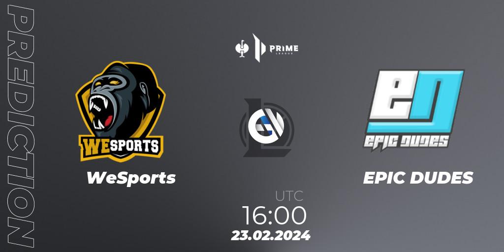 WeSports - EPIC DUDES: Maç tahminleri. 23.02.2024 at 16:00, LoL, Prime League 2nd Division