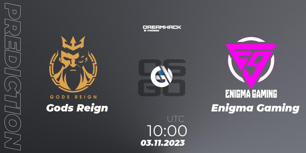 Gods Reign - Enigma Gaming: Maç tahminleri. 03.11.2023 at 12:00, Counter-Strike (CS2), DreamHack Hyderabad Invitational 2023