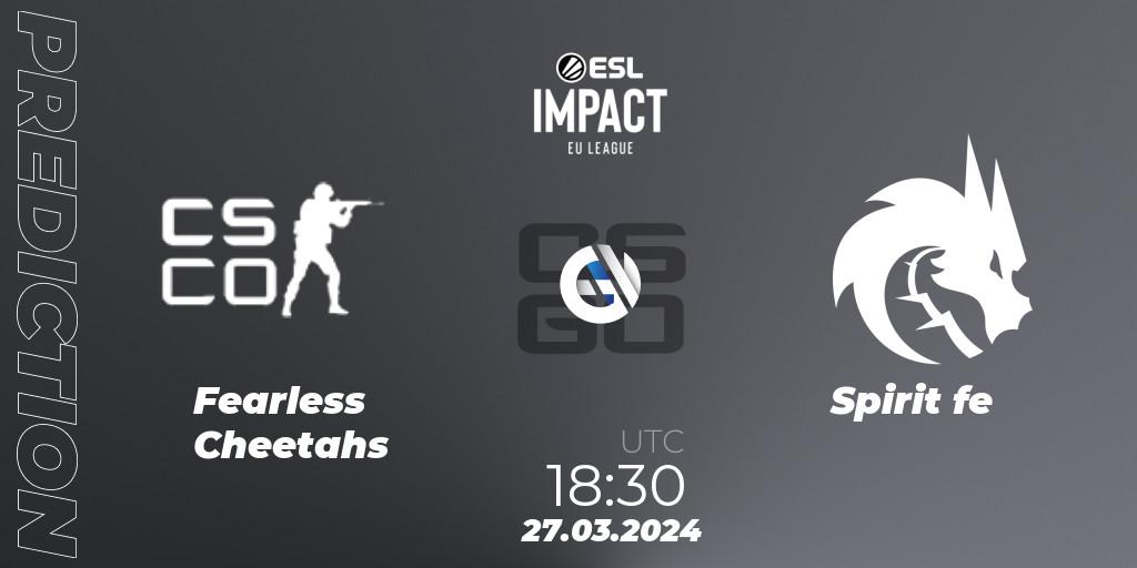 Fearless Cheetahs - Spirit fe: Maç tahminleri. 27.03.2024 at 18:30, Counter-Strike (CS2), ESL Impact League Season 5: Europe