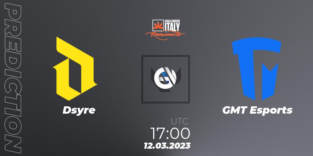 Dsyre - GMT Esports: Maç tahminleri. 12.03.2023 at 17:00, VALORANT, VALORANT Challengers 2023 Italy: Rinascimento Split 1
