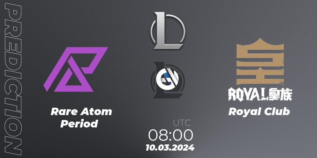 Rare Atom Period - Royal Club: Maç tahminleri. 10.03.2024 at 08:00, LoL, LDL 2024 - Stage 1