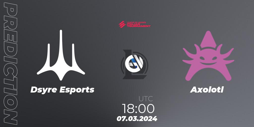 Dsyre Esports - Axolotl: Maç tahminleri. 07.03.24, LoL, LoL Italian Tournament Spring 2024