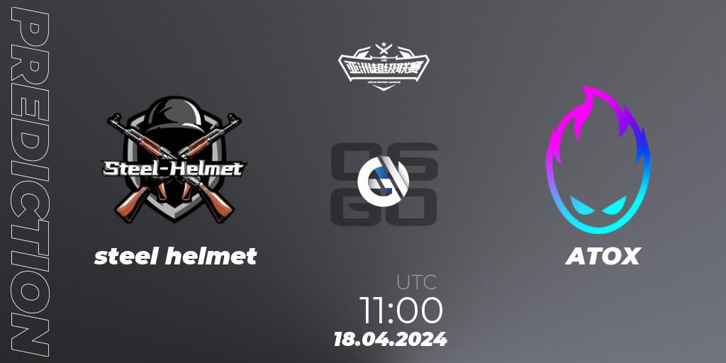 steel helmet - ATOX: Maç tahminleri. 18.04.2024 at 11:00, Counter-Strike (CS2), Asian Super League Season 3