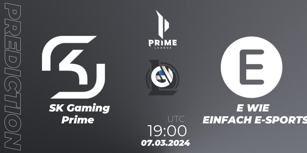 SK Gaming Prime - E WIE EINFACH E-SPORTS: Maç tahminleri. 07.03.24, LoL, Prime League Spring 2024 - Group Stage