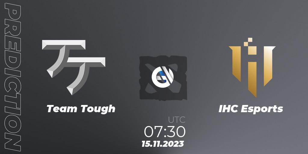 Team Tough - IHC Esports: Maç tahminleri. 22.11.2023 at 08:15, Dota 2, MESA League Season 2