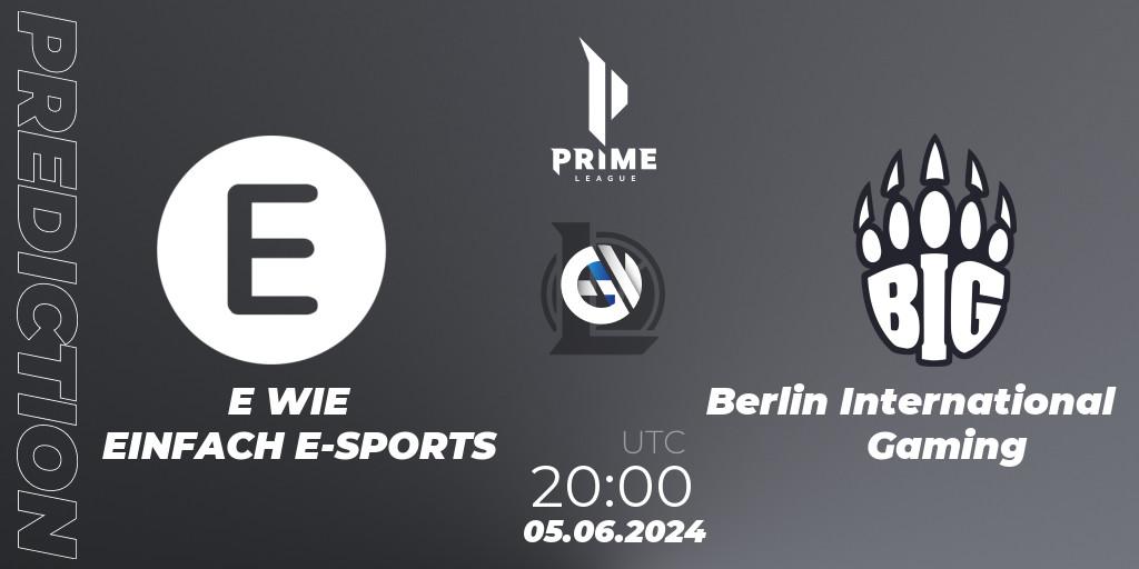 E WIE EINFACH E-SPORTS - Berlin International Gaming: Maç tahminleri. 05.06.2024 at 20:00, LoL, Prime League Summer 2024