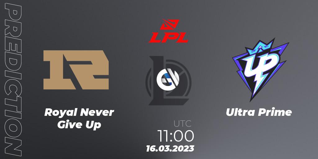 Royal Never Give Up - Ultra Prime: Maç tahminleri. 16.03.2023 at 11:20, LoL, LPL Spring 2023 - Group Stage