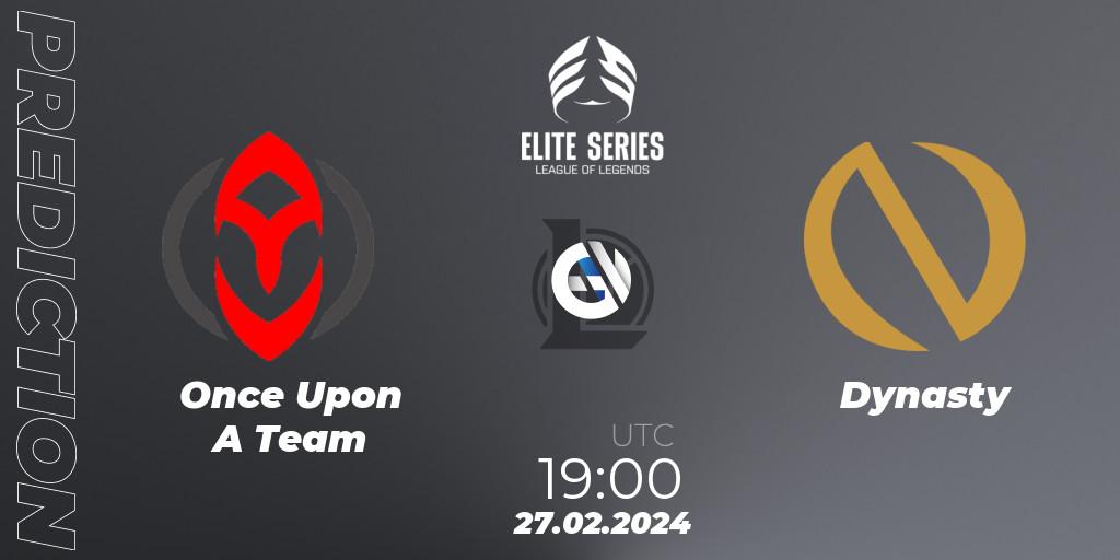 Once Upon A Team - Dynasty: Maç tahminleri. 27.02.24, LoL, Elite Series Spring 2024