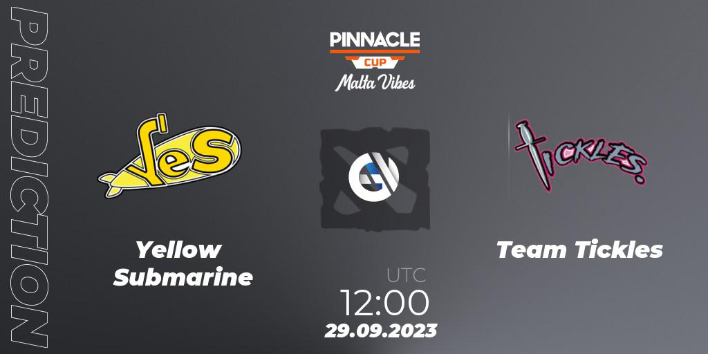 Yellow Submarine - Team Tickles: Maç tahminleri. 29.09.2023 at 12:02, Dota 2, Pinnacle Cup: Malta Vibes #4