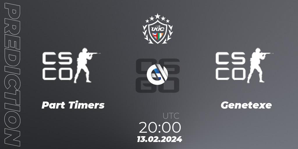 Part Timers - Genetexe: Maç tahminleri. 13.02.2024 at 20:00, Counter-Strike (CS2), UKIC League Season 1: Division 1