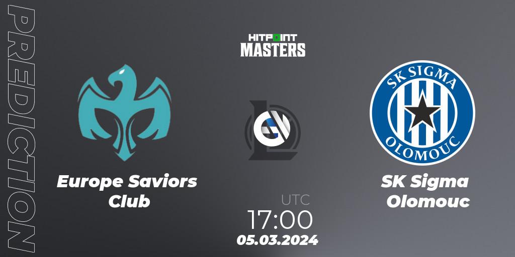Europe Saviors Club - SK Sigma Olomouc: Maç tahminleri. 05.03.2024 at 17:00, LoL, Hitpoint Masters Spring 2024