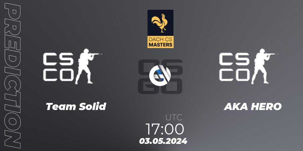 Team Solid - AKA HERO: Maç tahminleri. 12.05.2024 at 18:00, Counter-Strike (CS2), DACH CS Masters Season 1: Division 2